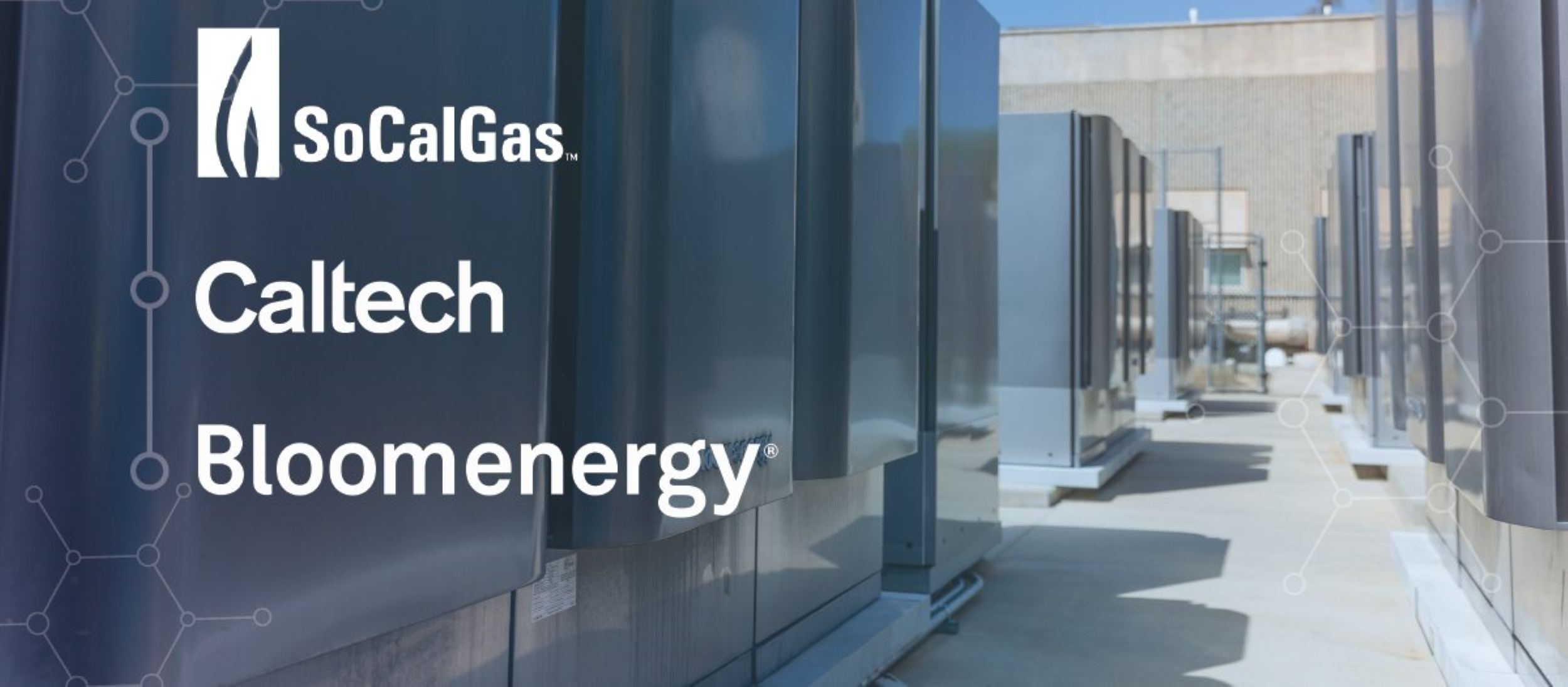 SoCalGas and Bloom Energy Powering Caltech with Innovative Campus